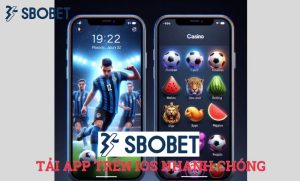 Cách Tải App Sbobet