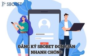 Cách Tạo Tài Khoản Sbobet