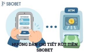 Cách Rút Tiền Sbobet